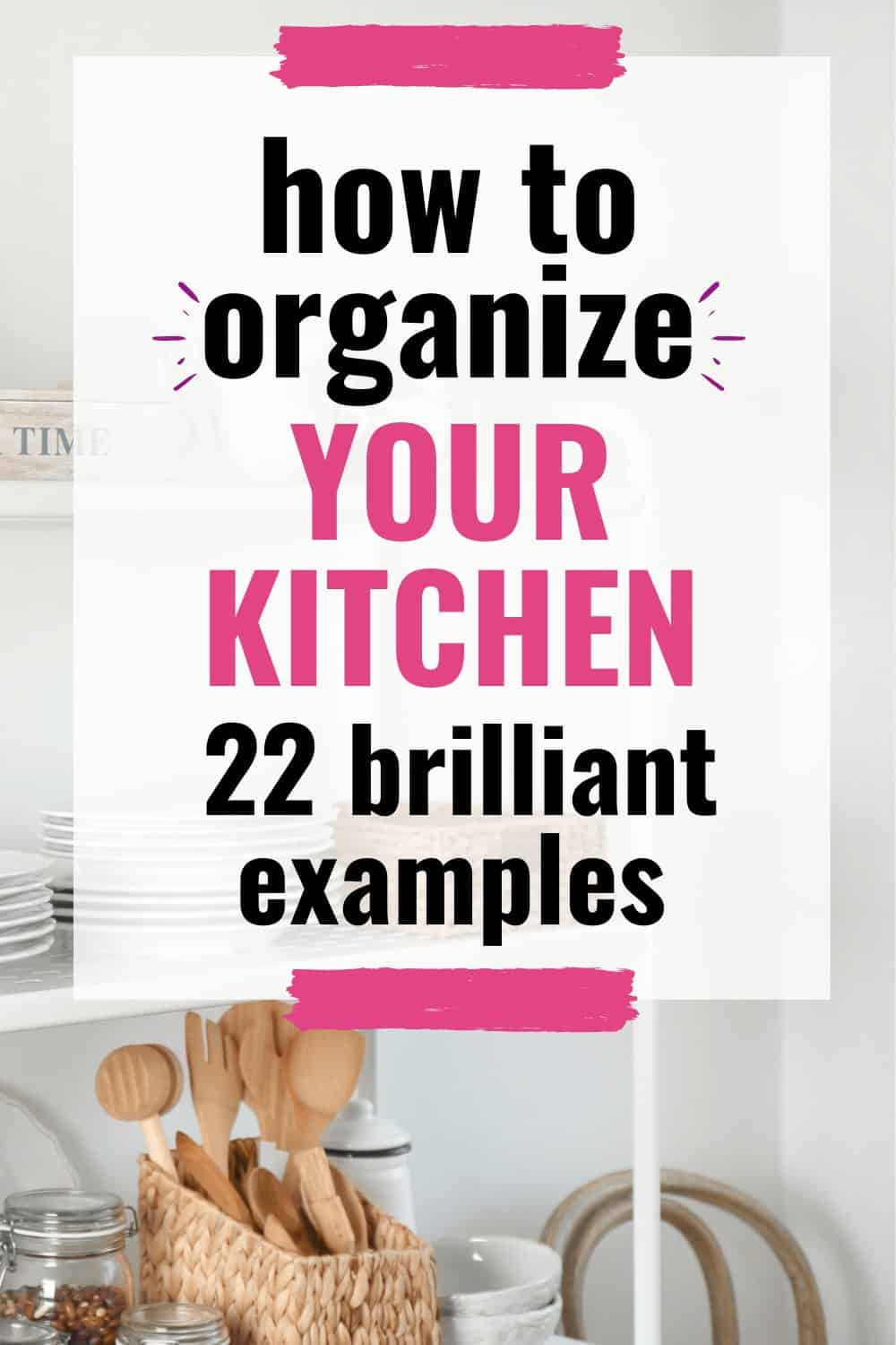 22 Brilliant Ways to Organize Your Kitchen