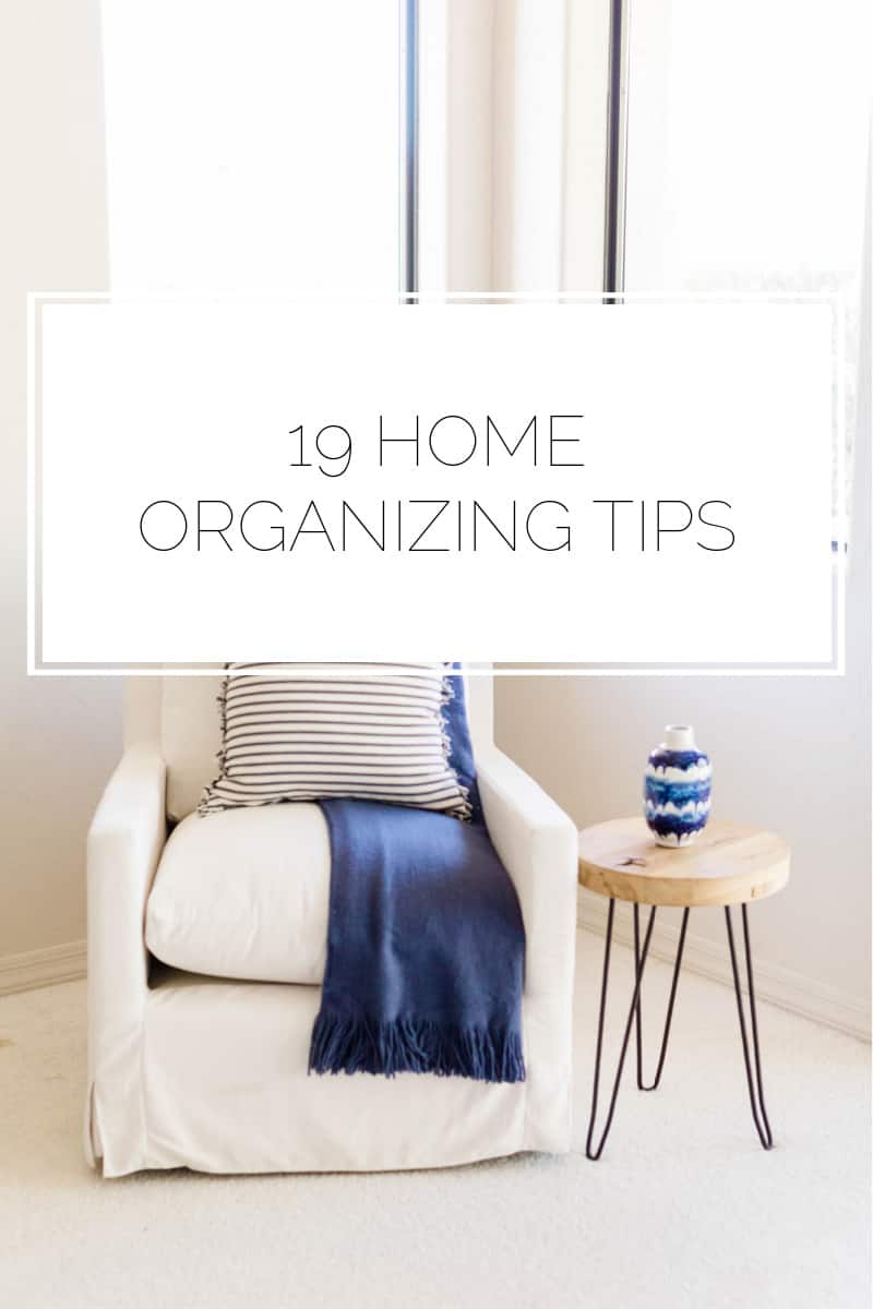 19 Organizing Tips to Streamline Your Home and Life