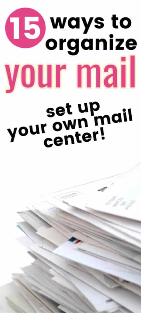 The Ultimate Guide: How to Organize Mail - The Maximizing Momma