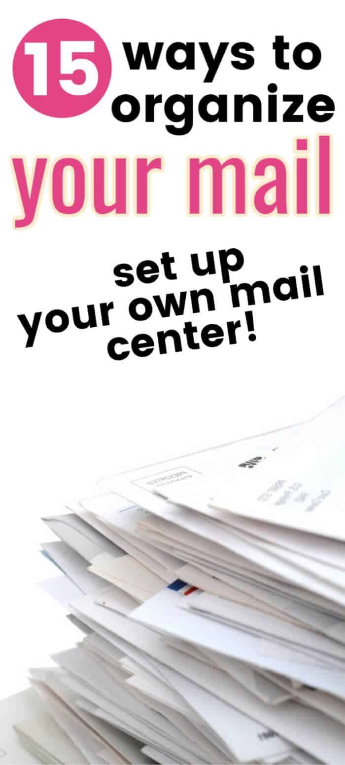 The Ultimate Guide:  How to Organize Mail