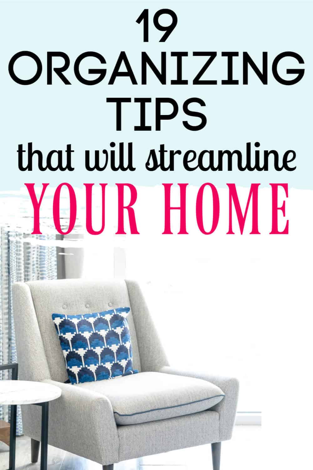 19 Organizing Tips to Streamline Your Home and Life