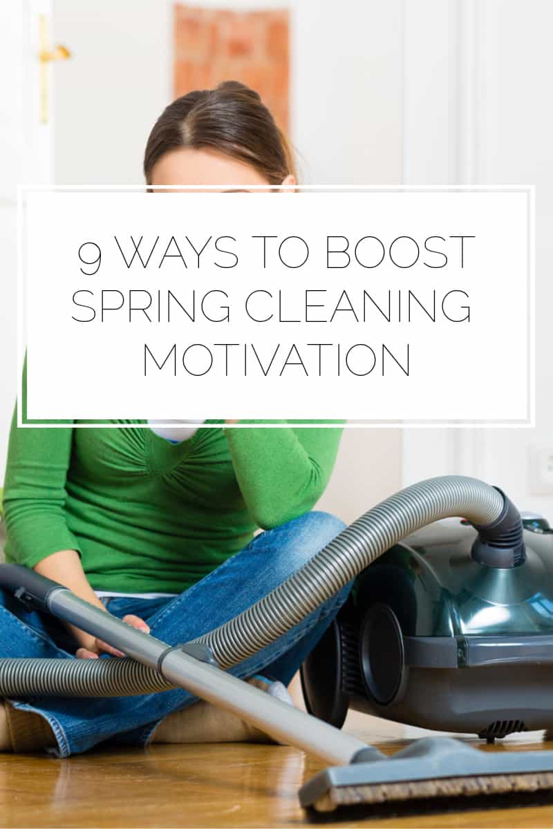 9 Ways to Skyrocket your Spring Cleaning Motivation