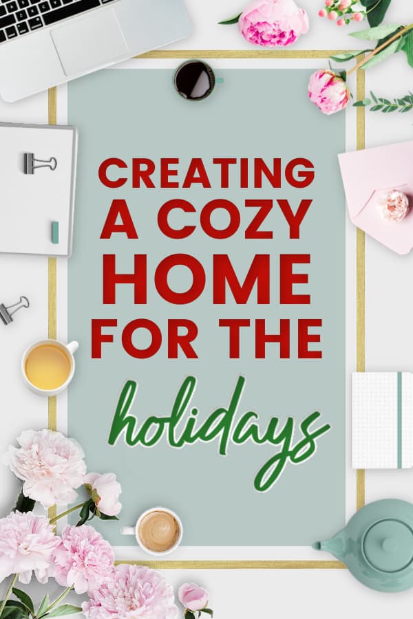 How to Make Your Home Cozy for the Holidays