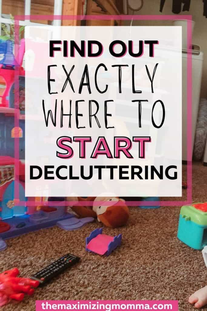 wondering where to start decluttering?  Find out exactly where you should start based on your specific situation and your home.